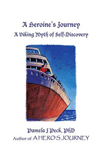 A Heroines Journey: A Viking Myth of Self-Discovery A Heroines Journey: A Viking Myth of Self-Discovery