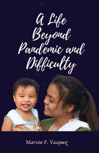 A Life Beyond Pandemic And Difficulty