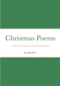 Christmas Poems: A Collection Of Christmas Card Christmas Poems