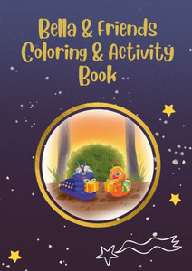 Bella & Friends Coloring & Activity Book Bella & Friends Coloring & Activity Book