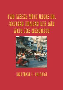 Two Weeks With Uncle Ho, Brother Number One And Ming The Merciless