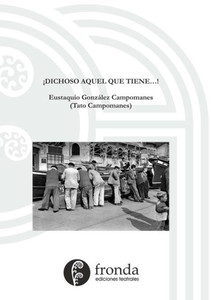 ¡Dichoso Aquel Que Tiene...! (Spanish Edition) ¡Dichoso Aquel Que Tiene...! (Spanish Edition)