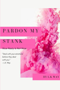 Pardon My Stank Pardon My Stank
