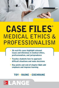 Case Files Medical Ethics And Professionalism