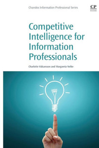 Competitive Intelligence For Information Professionals Competitive Intelligence For Information Professionals