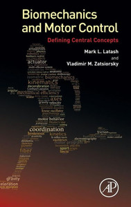 Biomechanics And Motor Control: Defining Central Concepts