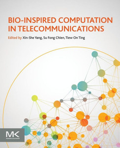 Bio-Inspired Computation In Telecommunications Bio-Inspired Computation In Telecommunications