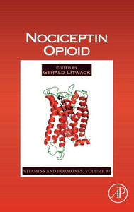 Nociceptin Opioid (Volume 97) (Vitamins And Hormones, Volume 97) Nociceptin Opioid (Volume 97) (Vitamins And Hormones, Volume 97)