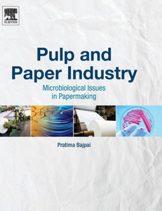 Pulp And Paper Industry: Microbiological Issues In Papermaking