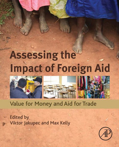Assessing The Impact Of Foreign Aid: Value For Money And Aid For Trade
