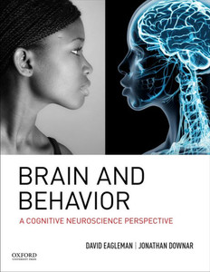 Brain And Behavior: A Cognitive Neuroscience Perspective Brain And Behavior: A Cognitive Neuroscience Perspective
