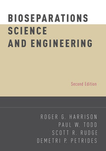 Bioseparations Science And Engineering (Topics In Chemical Engineering)