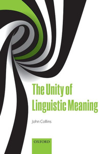 The Unity Of Linguistic Meaning