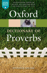 The Oxford Dictionary Of Proverbs (Oxford Quick Reference)