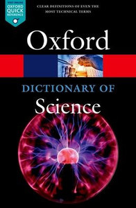A Dictionary Of Science (Oxford Quick Reference) A Dictionary Of Science (Oxford Quick Reference)