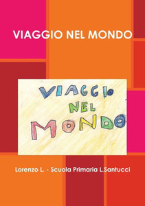 Viaggio Nel Mondo (Italian Edition) Viaggio Nel Mondo (Italian Edition)