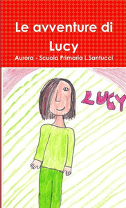 Le Avventure Di Lucy (Italian Edition) Le Avventure Di Lucy (Italian Edition)