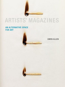 Artists' Magazines: An Alternative Space For Art Artists' Magazines: An Alternative Space For Art