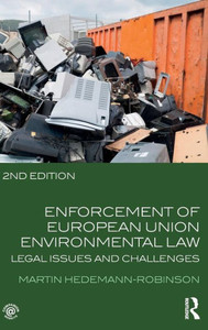 Enforcement Of European Union Environmental Law: Legal Issues And Challenges
