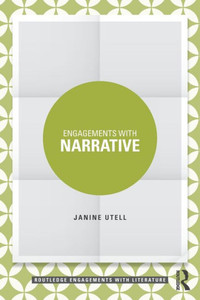 Engagements With Narrative (Routledge Engagements With Literature) Engagements With Narrative (Routledge Engagements With Literature)