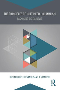 The Principles Of Multimedia Journalism The Principles Of Multimedia Journalism