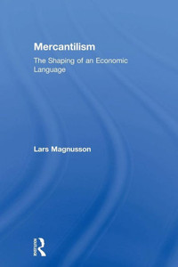Mercantilism Mercantilism