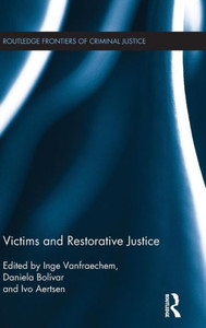 Victims And Restorative Justice (Routledge Frontiers Of Criminal Justice) Victims And Restorative Justice (Routledge Frontiers Of Criminal Justice)