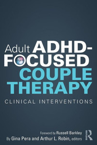 Adult Adhd-Focused Couple Therapy Adult Adhd-Focused Couple Therapy