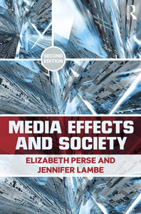 Media Effects And Society (Routledge Communication Series) Media Effects And Society (Routledge Communication Series)