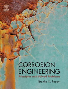 Corrosion Engineering: Principles And Solved Problems Corrosion Engineering: Principles And Solved Problems