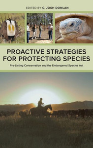 Proactive Strategies For Protecting Species: Pre-Listing Conservation And The Endangered Species Act