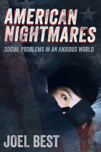 American Nightmares: Social Problems In An Anxious World