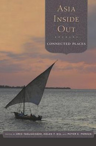 Asia Inside Out: Connected Places Asia Inside Out: Connected Places