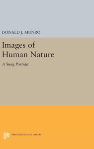 Images Of Human Nature: A Sung Portrait (Princeton Legacy Library, 940)