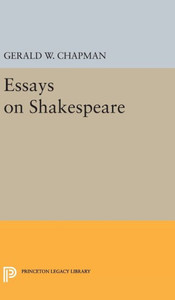 Essays On Shakespeare (Princeton Legacy Library, 2187)