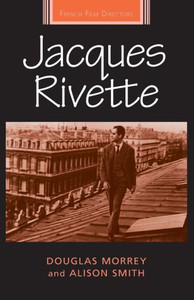 Jacques Rivette (French Film Directors Series)