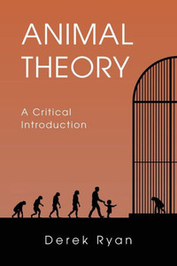 Animal Theory: A Critical Introduction Animal Theory: A Critical Introduction