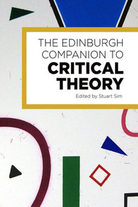 The Edinburgh Companion To Critical Theory