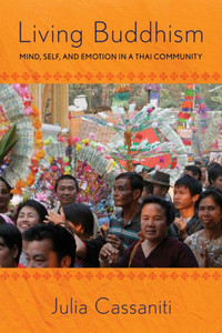 Living Buddhism: Mind, Self, And Emotion In A Thai Community