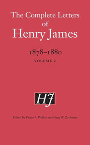 The Complete Letters Of Henry James, 18781880: Volume 2