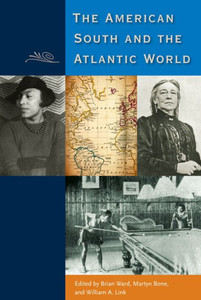 The American South And The Atlantic World The American South And The Atlantic World