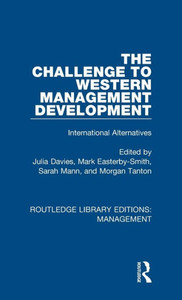 The Challenge To Western Management Development (Routledge Library Editions: Management)