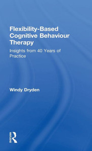 Flexibility-Based Cognitive Behaviour Therapy Flexibility-Based Cognitive Behaviour Therapy