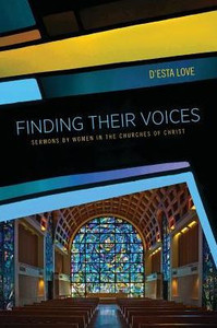 Finding Their Voices: Sermons By Women In The Churches Of Christ