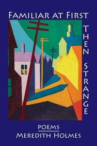 Familiar At First, Then Strange