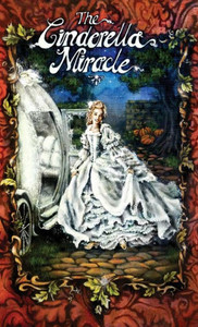 The Cinderella Miracle (Fairytales Happen...When Angels Make Mistakes)