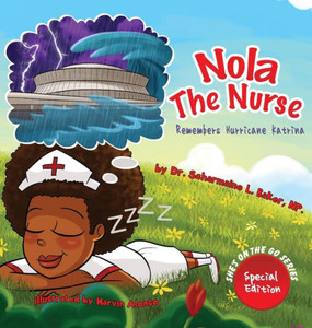 Nola The Nurse Remembers Hurricane Katrina (Nola The Nurse: She's On The Go)