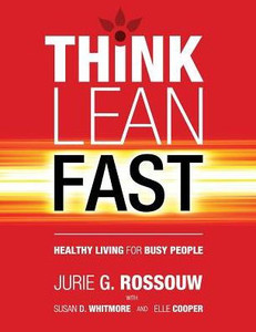 Think Lean Fast: Healthy Living For Busy People