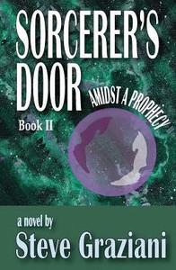 Amidst A Prophecy: Sorcerer's Door - Book Ii Amidst A Prophecy: Sorcerer's Door - Book Ii