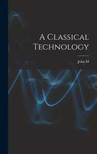 A Classical Technology A Classical Technology